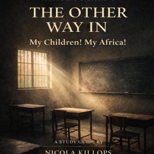 My Children! My Africa! | Grade 12 Study Guide (PDF) – The Other Way In